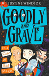 Goodly and Grave in a Case of Bad Magic (Goodly and Grave, Book 3) (9780008294274)
