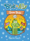 Beak & Ally #4: Snow Birds (9780063021686)