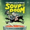 The First Cat in Space and the Soup of Doom (9780063336025)