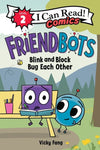 Friendbots: Blink and Block Bug Each Other (9780063049475)