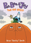 Pea, Bee, & Jay #6: The Big Bully (9780063236714)