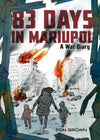 83 Days in Mariupol: A War Diary (9780063311565)